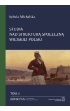 Studia nad strukturą społeczną wiejskiej Polski Tom. 4