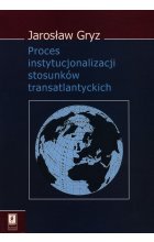 Proces instytucjonalizacji stosunków transatlantyckich