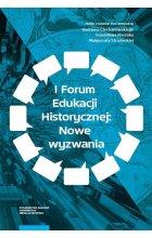 I Forum Edukacji Historycznej: Nowe wyzwania