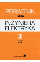 Poradnik inżyniera elektryka Tom 2 rozdziały 6-9