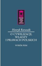 O cywilizacji, władzy i prawach polskich