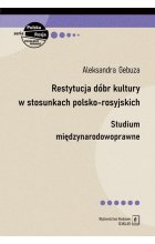 Restytucja dóbr kultury w stosunkach polsko-rosyjskich