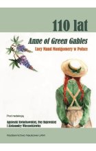 110 lat Anne of Green Gables Lucy Maud Montgomery w Polsce.