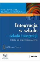Integracja w szkole. Szkoła integracji