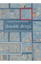 Smak drogi Podróże chorwackiego romantyzmu (1839-1860)