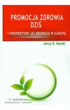 Promocja zdrowia dziś i perspektywy jej rozwoju w Europie
