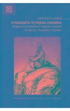 Etnografia to piękna zabawka