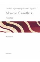 Daleko wysunięta placówka liryczna... Nie stąd. Wiersze