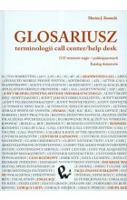 Glosariusz terminologii call center / help desk