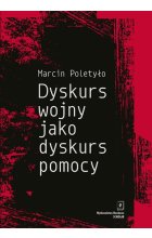 Dyskurs wojny jako dyskurs pomocy