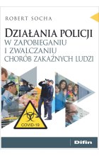 Działania policji w zapobieganiu i zwalczaniu chorób zakaźnych ludzi 