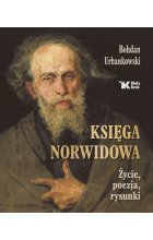 Księga Norwidowa. Życie, poezja, rysunki wyd. 2 