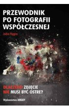 Przewodnik po fotografii współczesnej