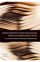 Współczesna myśl translatologiczna w krajach niemieckojęzycznych