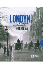 Londyn w czasach Sherlocka Holmesa