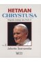 Hetman Chrystusa biografia świętego Jana Pawła II Tom 1 