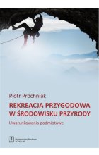 Rekreacja przygodowa w środowisku przyrody