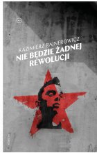 Nie będzie żadnej rewolucji 