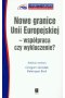 Nowe granice Unii Europejskiej współpraca czy wykluczenie