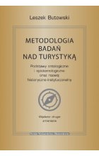 Metodologia badań nad turystyką. Podstawy ontologiczne i epistemologiczne oraz rozwój historyczno-in