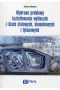 Wybrane problemy kształtowania wytłoczek z blach stalowych, aluminiowych i tytanowych