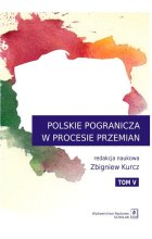 Polskie Pogranicza w procesie przemian Tom 5