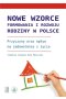 Nowe wzorce formowania i rozwoju rodziny w Polsce przyczyny oraz wpływ na zadowolenie z życia 