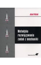Metodyka rozwiązywania zadań z mechaniki