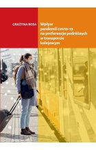 Wpływ pandemii COVID-19 na preferencje podróżnych w transporcie kolejowym