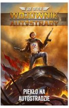 Piekło na autostradzie. Wojownik autostrady. Tom 1