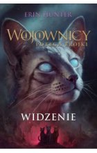 Widzenie. Wojownicy. Potęga Trójki. Tom 1