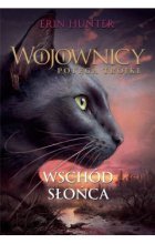 Wschód słońca. Wojownicy. Potęga Trójki. Tom 6
