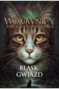 Blask gwiazd. Wojownicy. Nowa przepowiednia. Tom 4