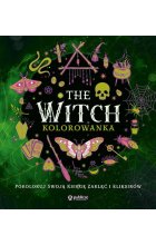 The Witch. Kolorowanka. Pokoloruj swoją księgę zaklęć i eliksirów