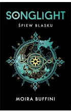 Songlight. Śpiew blasku. Tom 1 
