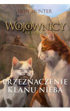 Przeznaczenie Klanu Nieba. Wojownicy. Superedycja. Tom 5 wyd. 2023 