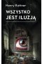 Wszystko jest iluzją
