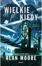 Wielkie Kiedy. Długi Londyn 