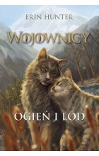 Ogień i lód. Wojownicy. Tom 2 ilustrowany TW