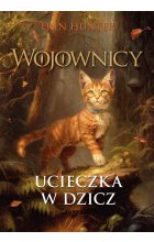 Ucieczka w dzicz. Wojownicy. Tom 1 ilustrowany TW