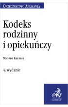 Kodeks rodzinny i opiekuńczy Orzecznictwo Aplikanta wyd.4