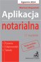 Aplikacja notarialna 2024. Pytania, odpowiedzi, tabele  +  dostęp do testów online
