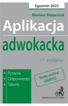 Aplikacja adwokacka 2025. Pytania, odpowiedzi, tabele  +  dostęp do testów online