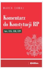 Komentarz do Konstytucji RP Art. 115, 118, 119