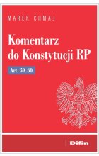 Komentarz do Konstytucji RP art. 59, 60