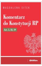 Komentarz do Konstytucji RP Art. 5, 18, 19