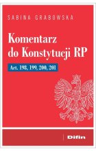 Komentarz do Konstytucji RP art. 198, 199, 200, 201