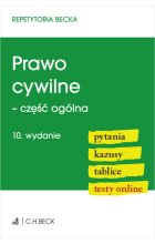 Prawo cywilne - część ogólna. Pytania. Kazusy. Tablice. Testy online wyd.9 / 2024