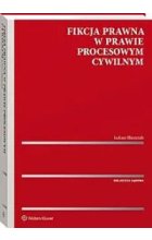 Fikcja prawna w prawie procesowym cywilnym