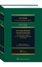 System Prawa Procesowego Cywilnego. Tom 4 Postępowanie nieprocesowe Część 2